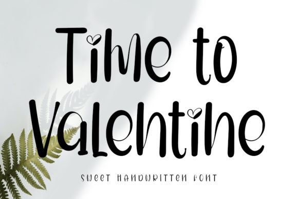 Time to Valentine: A Fresh Script Font for Campaigns